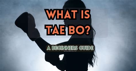 tae bo benefits|Tae Bo 101: What is Tae Bo & Getting Started! (2023 Guide).